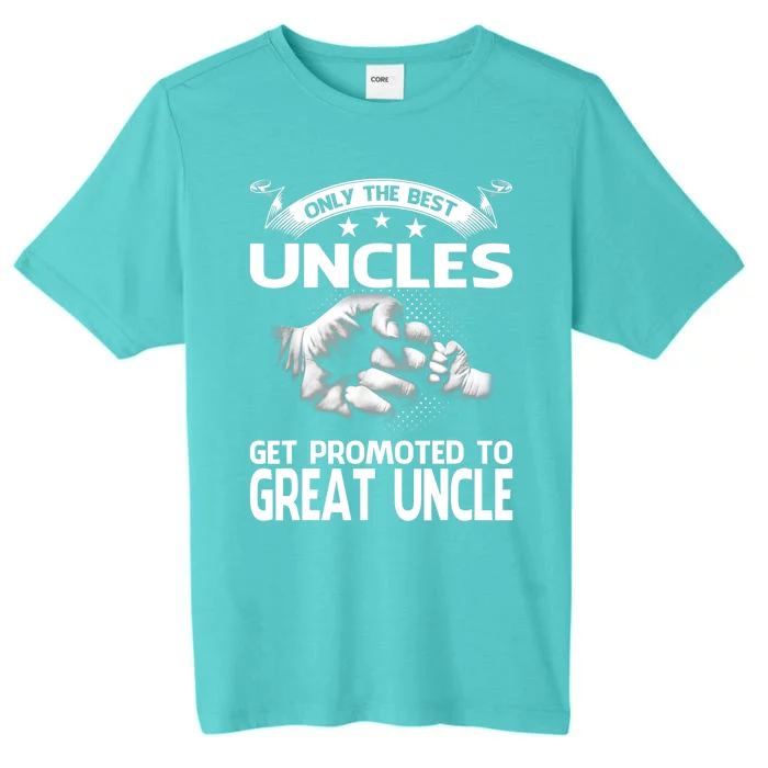 Only The Best Uncles Get Promoted To Great Uncle ChromaSoft Performance T-Shirt