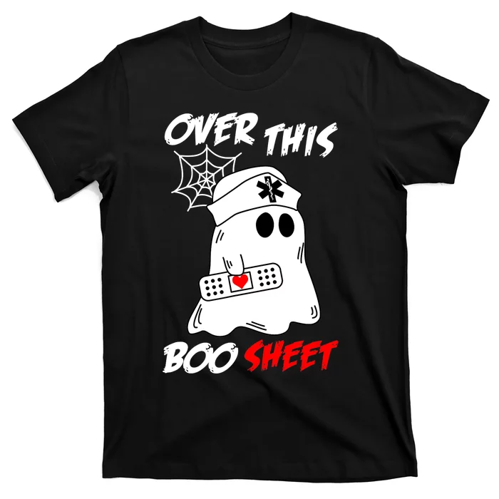 Over This Boo Sheet Funny Ghost Nurse Halloween T-Shirt