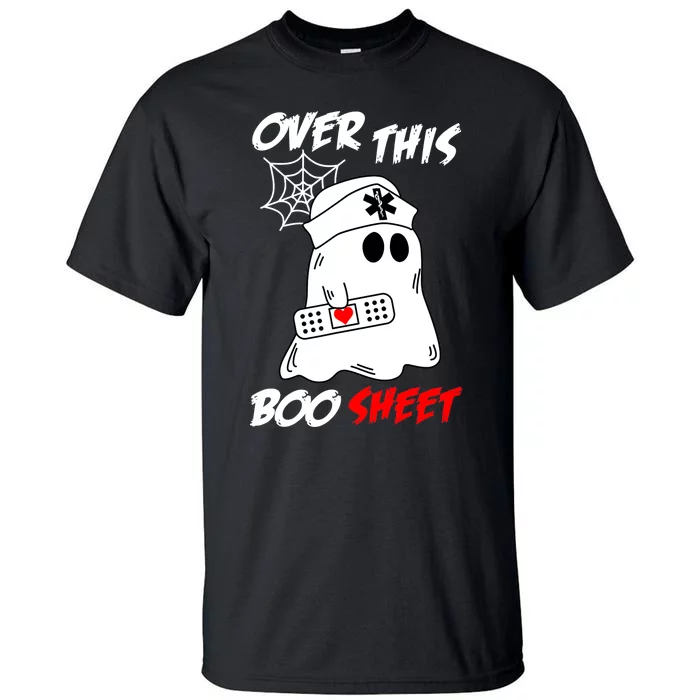 Over This Boo Sheet Funny Ghost Nurse Halloween Tall T-Shirt