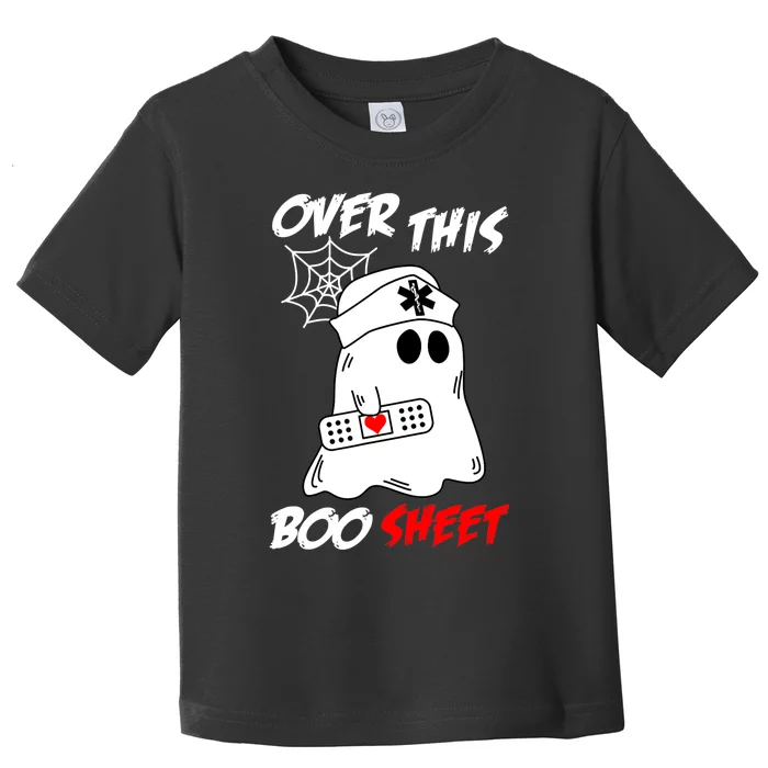 Over This Boo Sheet Funny Ghost Nurse Halloween Toddler T-Shirt