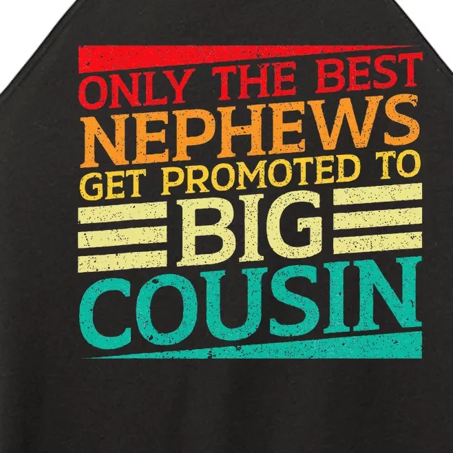 Only The Best Nephews Get Promoted To Big Cousin Future Women’s Perfect Tri Rocker Tank