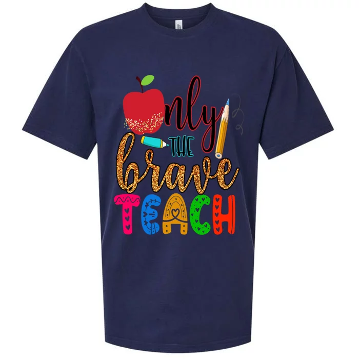 Only The Brave Teach Back To School For Teachers Gift Sueded Cloud Jersey T-Shirt