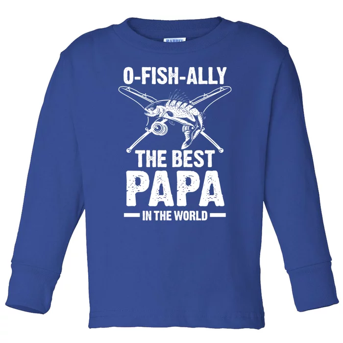 Ogiftfishgiftally The Best Papa In The World Father Funny Gift Toddler Long Sleeve Shirt