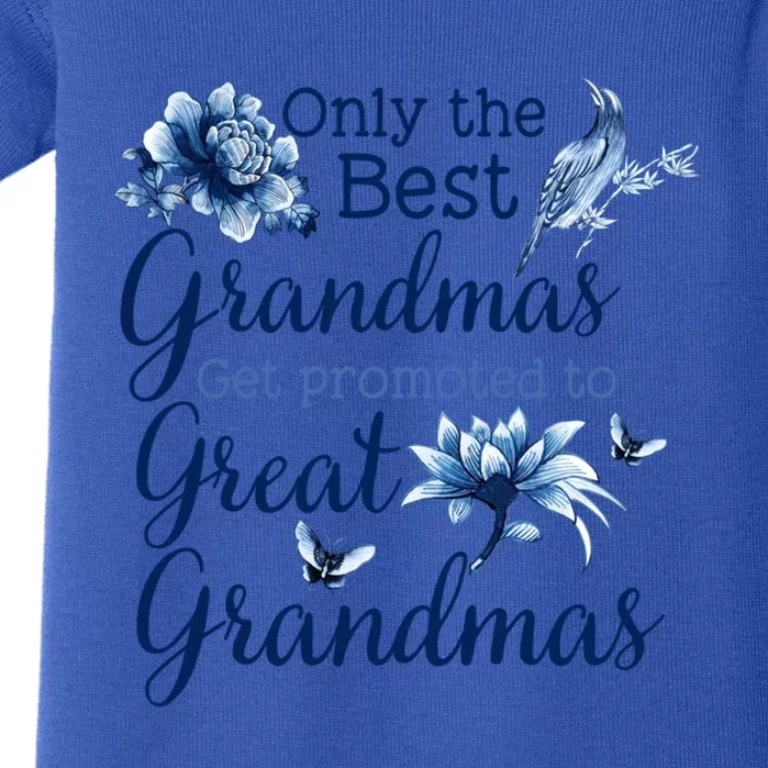 Only The Best Grandmas Get Promoted To Great Grandmas Gift Baby Bodysuit