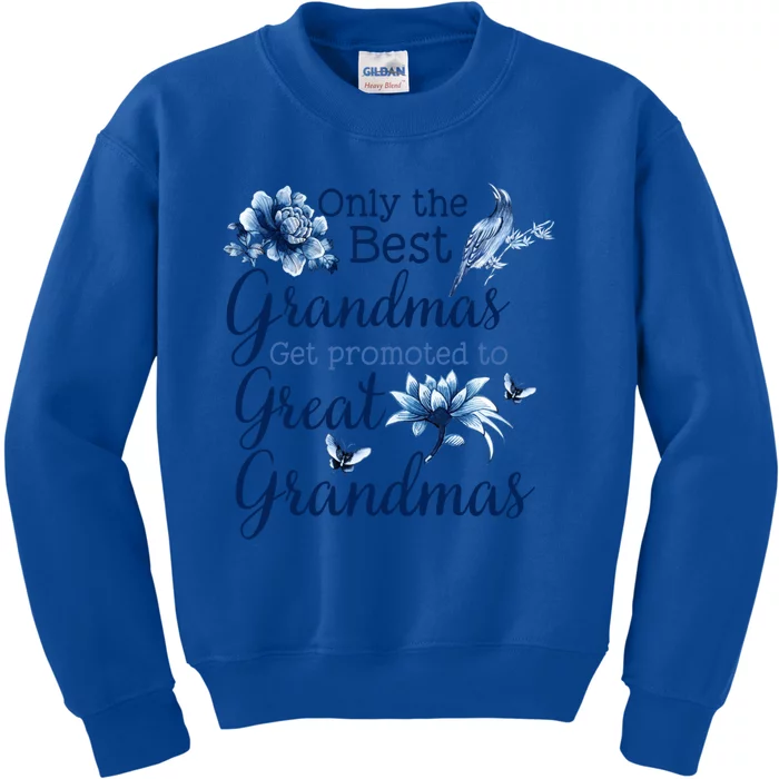 Only The Best Grandmas Get Promoted To Great Grandmas Gift Kids Sweatshirt