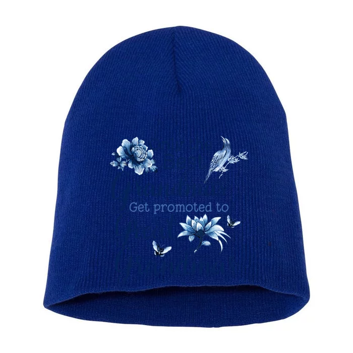 Only The Best Grandmas Get Promoted To Great Grandmas Gift Short Acrylic Beanie