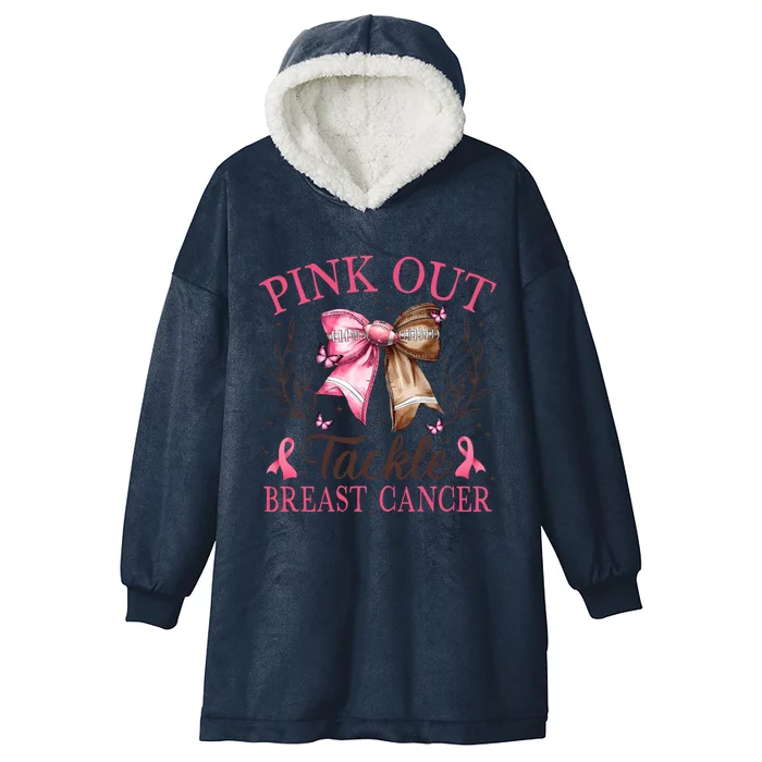 Out Tackle Breast Cancer Football Coquette Bow Hooded Wearable Blanket