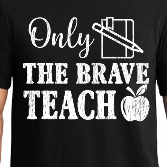 Only The Brave Teach Back To School Teacher Appreciation Great Gift Pajama Set