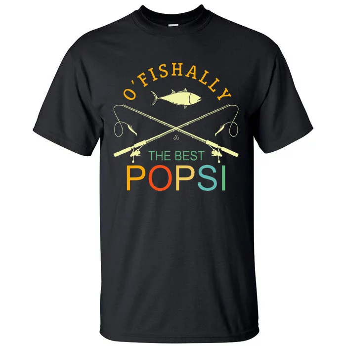 Ofishally The Best Popsi Vintage Fishing Grandpa Tall T-Shirt