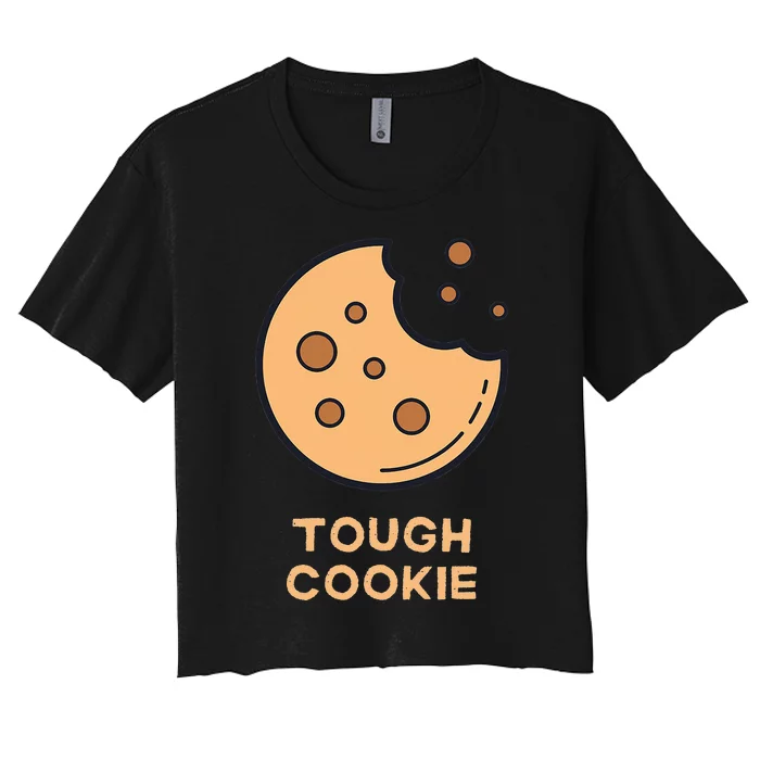 One Tough Cookie Funny Chocolate Chip Cookies Women's Crop Top Tee