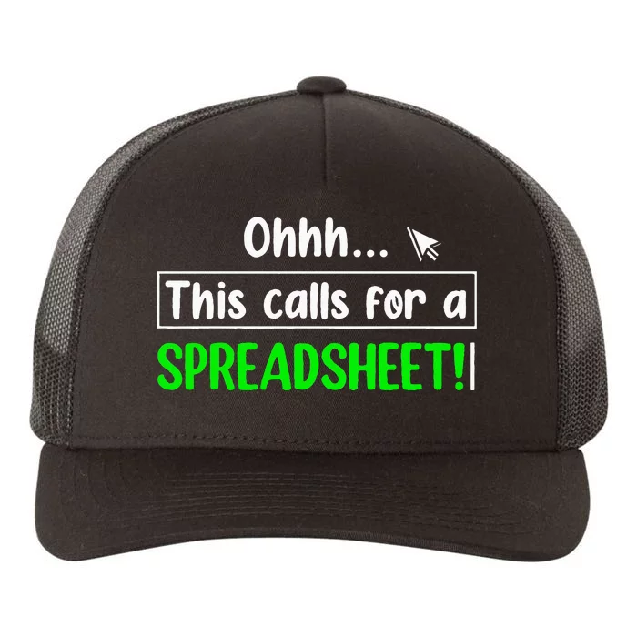 Oh This Calls For A Spreadsheet Accountant Financial Advisor Yupoong Adult 5-Panel Trucker Hat