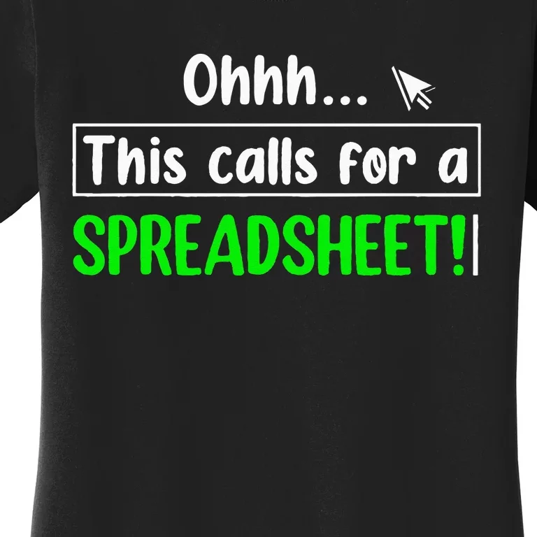 Oh This Calls For A Spreadsheet Accountant Financial Advisor Women's T-Shirt