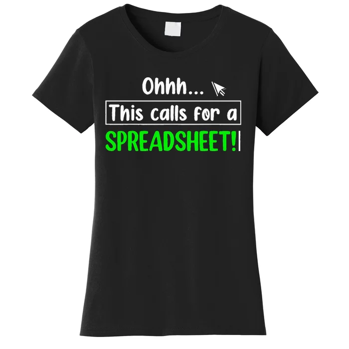 Oh This Calls For A Spreadsheet Accountant Financial Advisor Women's T-Shirt