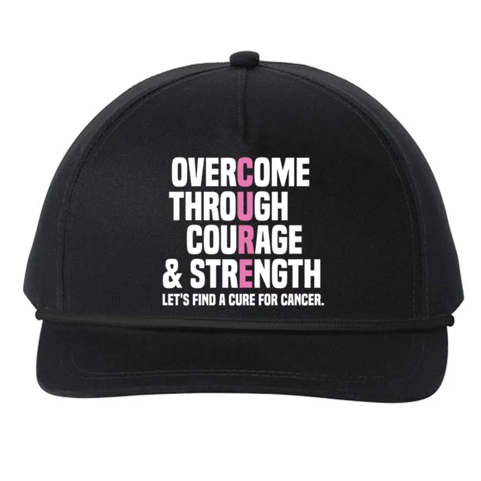 Overcome Through Courage And Strength Cure Cancer Awareness Gift Snapback Five-Panel Rope Hat