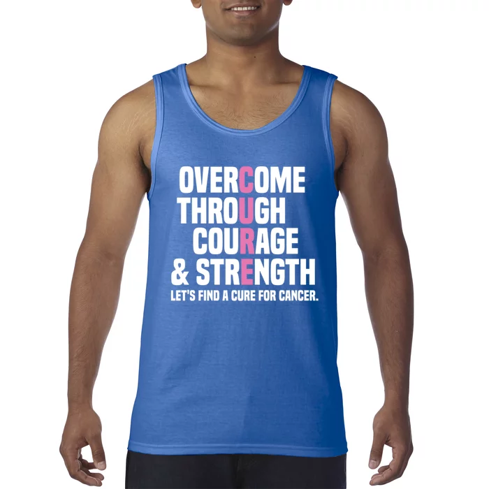 Overcome Through Courage And Strength Cure Cancer Awareness Gift Tank Top