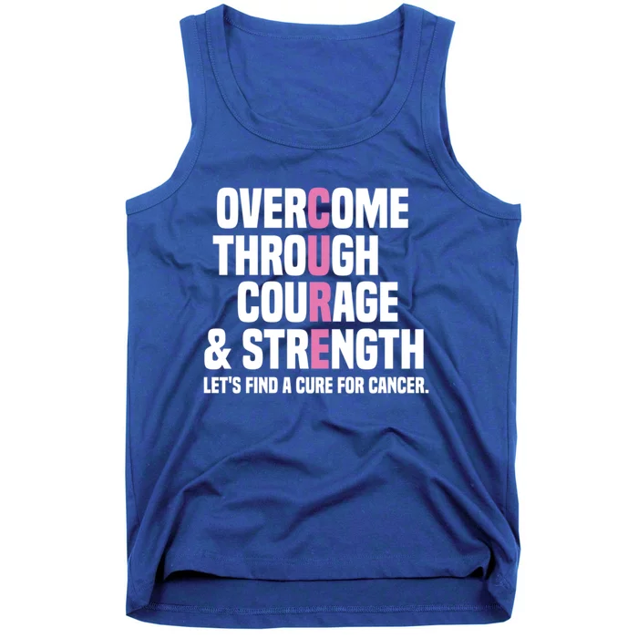 Overcome Through Courage And Strength Cure Cancer Awareness Gift Tank Top