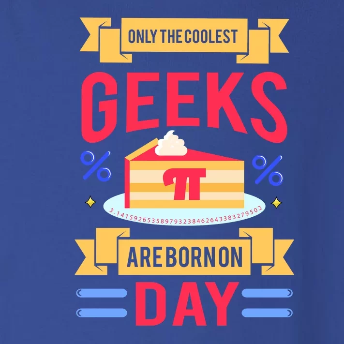 Only The Coolest Geeks Are Born On Pie Day Toddler Long Sleeve Shirt