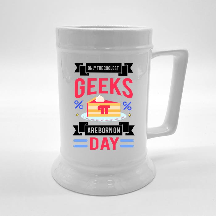 Only The Coolest Geeks Are Born On Pie Day Front & Back Beer Stein