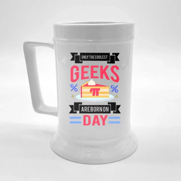 Only The Coolest Geeks Are Born On Pie Day Front & Back Beer Stein