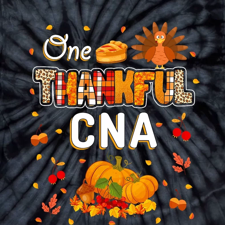 One Thankful Cna Fall Leaves Autumn Cna Thanksgiving Tie-Dye T-Shirt