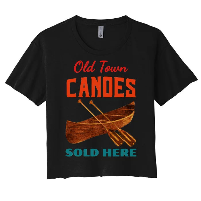 Old Town Canoes Sold Here Vintage Apparel Women's Crop Top Tee