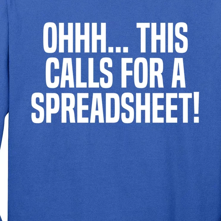 Ohhh This Calls Spreadsheet Actuarial Analyst Actuary Gift Tall Long Sleeve T-Shirt