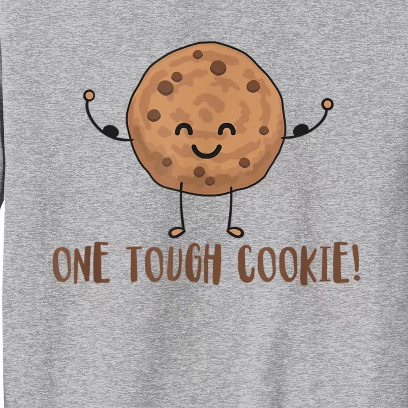 One Tough Cookie Cute Chocolate Chip Cookie With Muscles Tall Sweatshirt