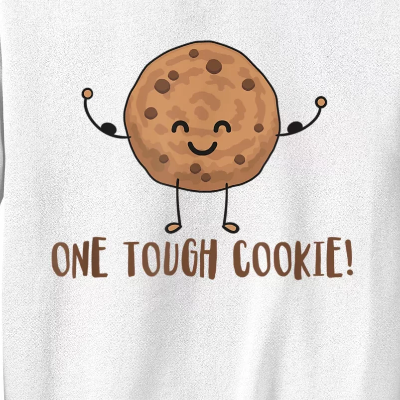 One Tough Cookie Cute Chocolate Chip Cookie With Muscles Sweatshirt