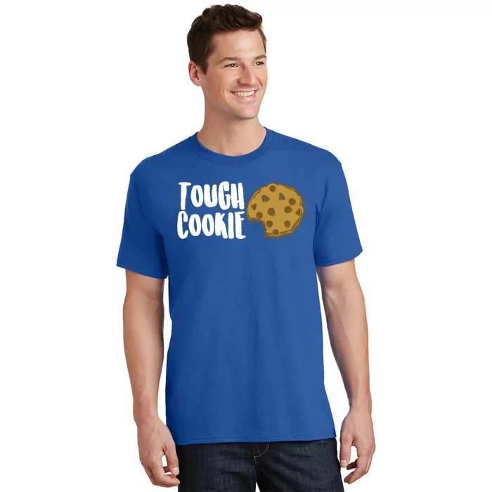 One Tough Cookie Chocolate Chip Coffee Funny Snacks Cool Day Meaningful Gift T-Shirt