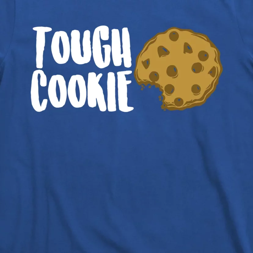 One Tough Cookie Chocolate Chip Coffee Funny Snacks Cool Day Meaningful Gift T-Shirt