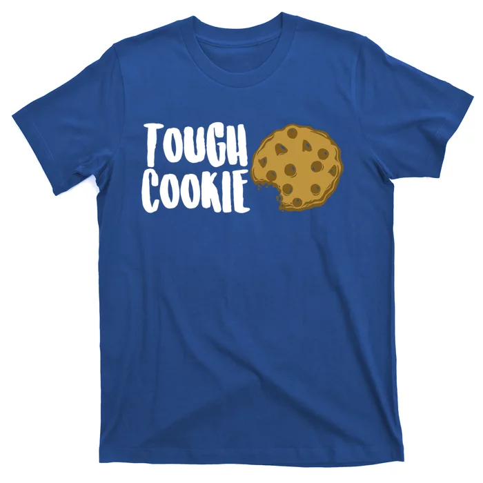 One Tough Cookie Chocolate Chip Coffee Funny Snacks Cool Day Meaningful Gift T-Shirt