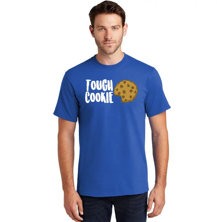 One Tough Cookie Chocolate Chip Coffee Funny Snacks Cool Day Meaningful Gift Tall T-Shirt