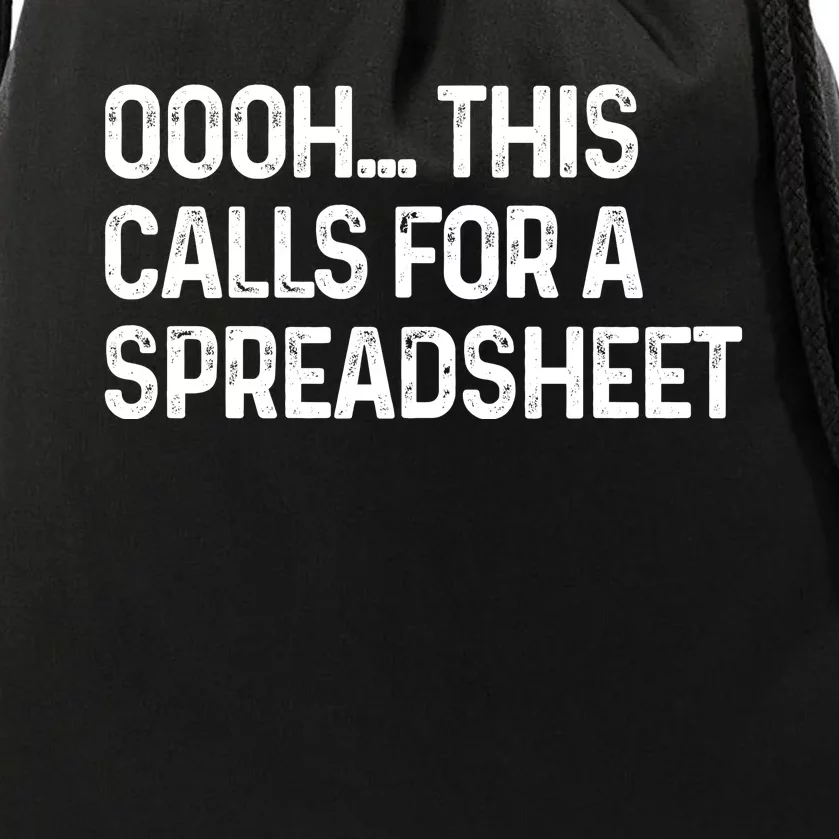 Oooh This Calls For A Spreadsheet Funny Accountant Gift Drawstring Bag