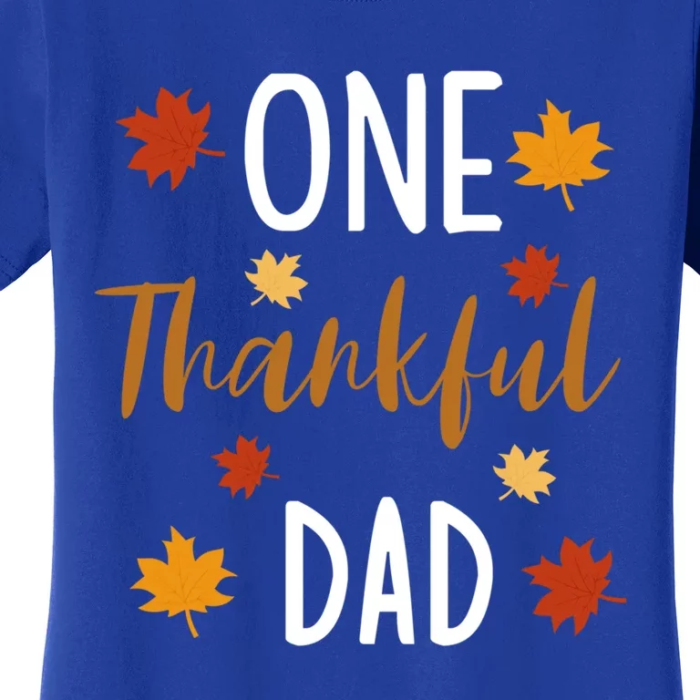 One Thankful Dad Thanksgiving Day Family Matching Gift Women's T-Shirt