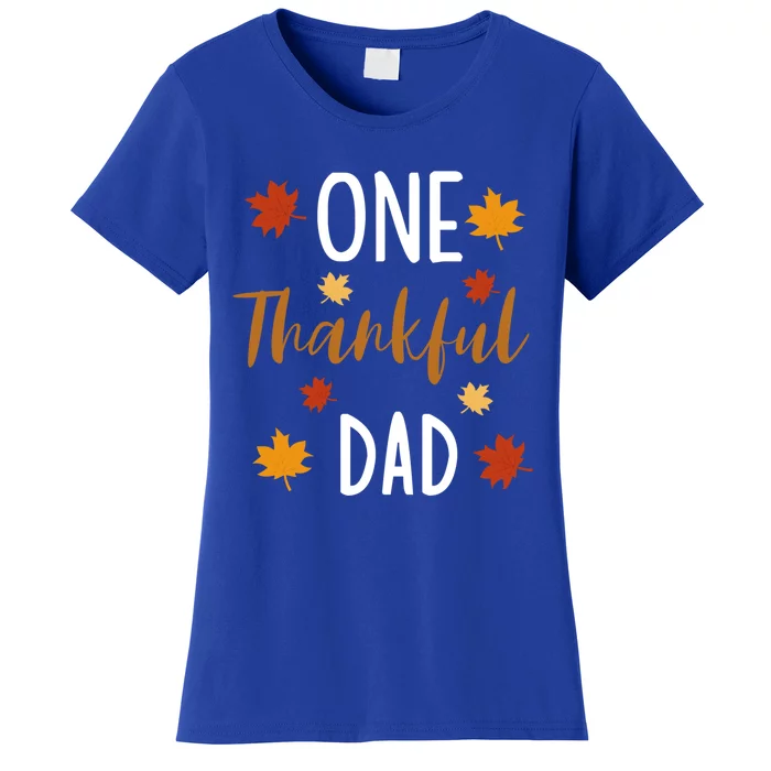 One Thankful Dad Thanksgiving Day Family Matching Gift Women's T-Shirt