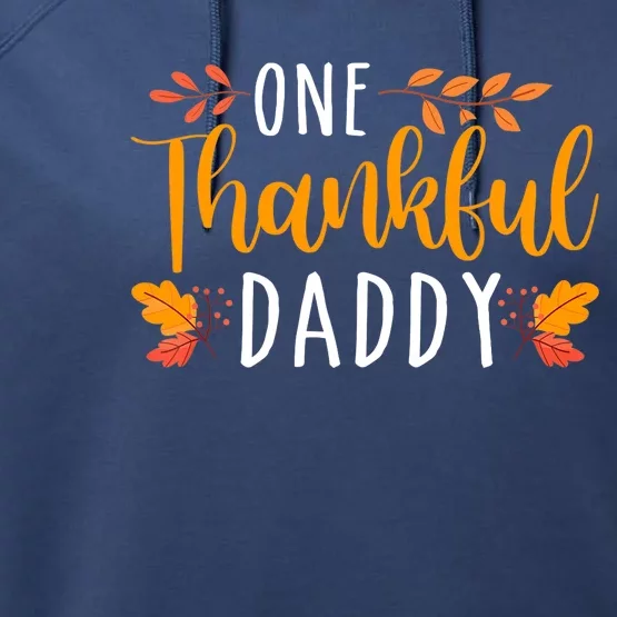 One Thankful Daddy Thanksgiving Day Family Matching Performance Fleece Hoodie