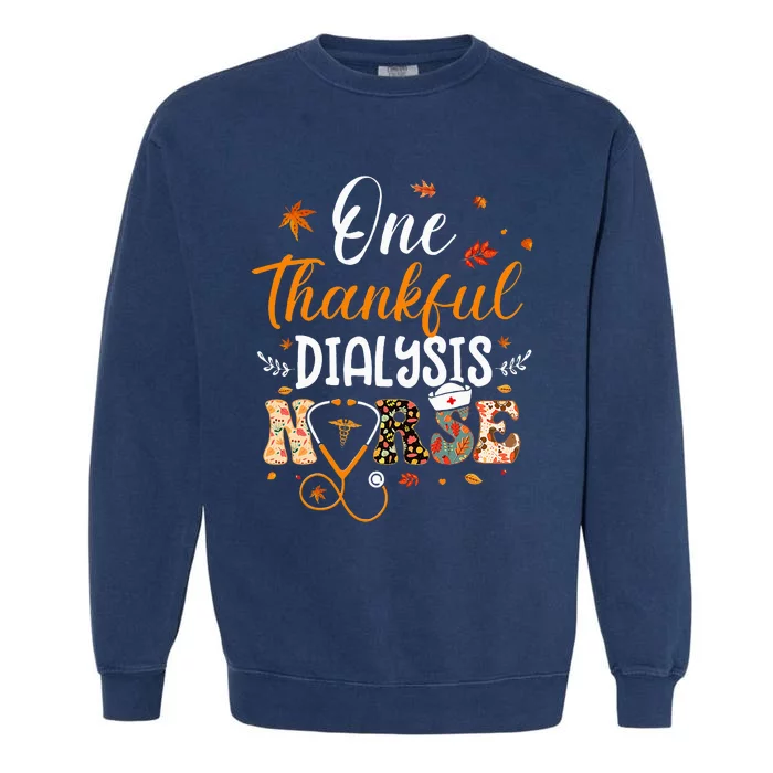 One Thankful Dialysis Nurse Thanksgiving Day Garment-Dyed Sweatshirt