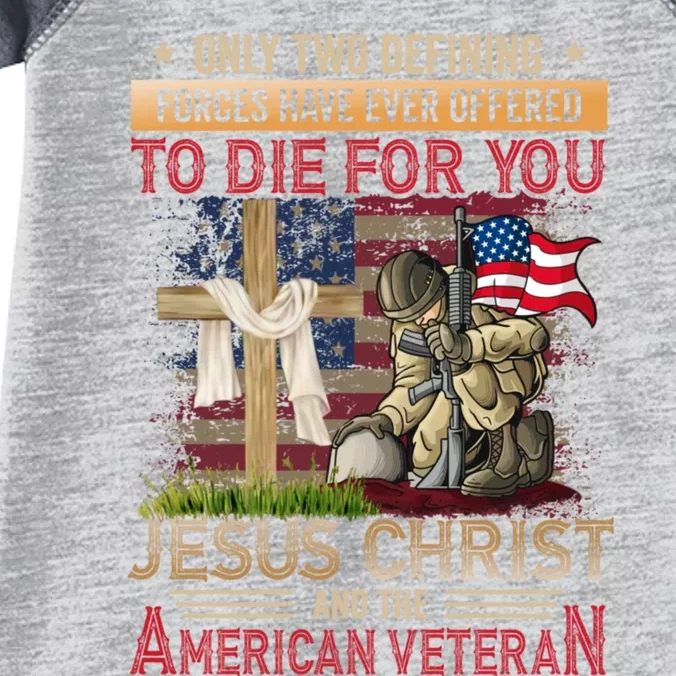 Only Two Defining Forces Have Ever Offered To Die For You Infant Baby Jersey Bodysuit