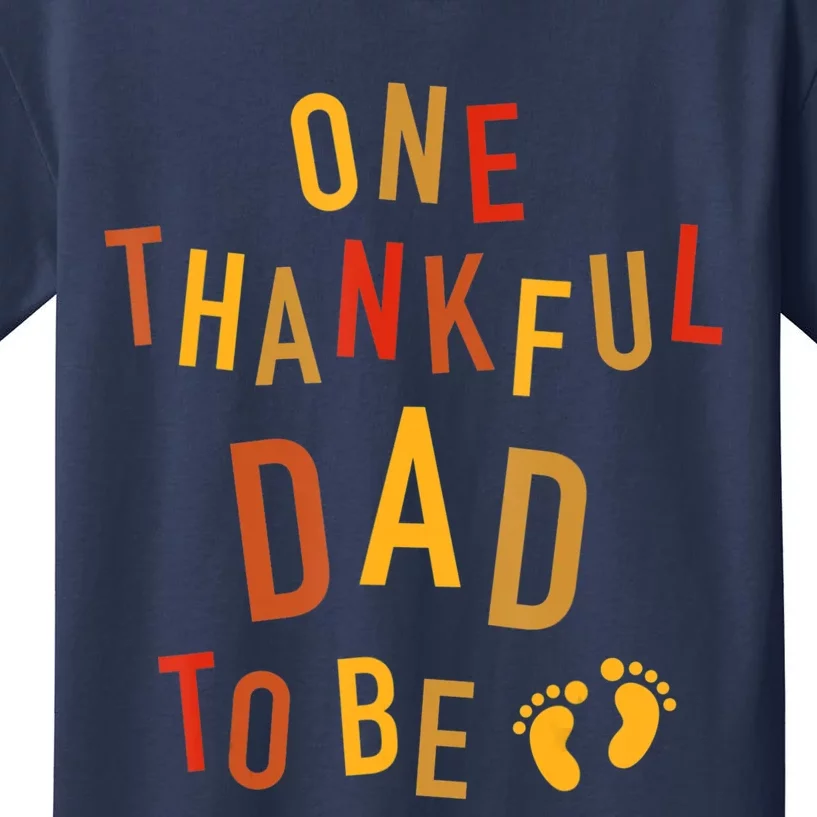 One Thankful Dad To Be Thanksgiving Pregnancy Announcement Kids T-Shirt