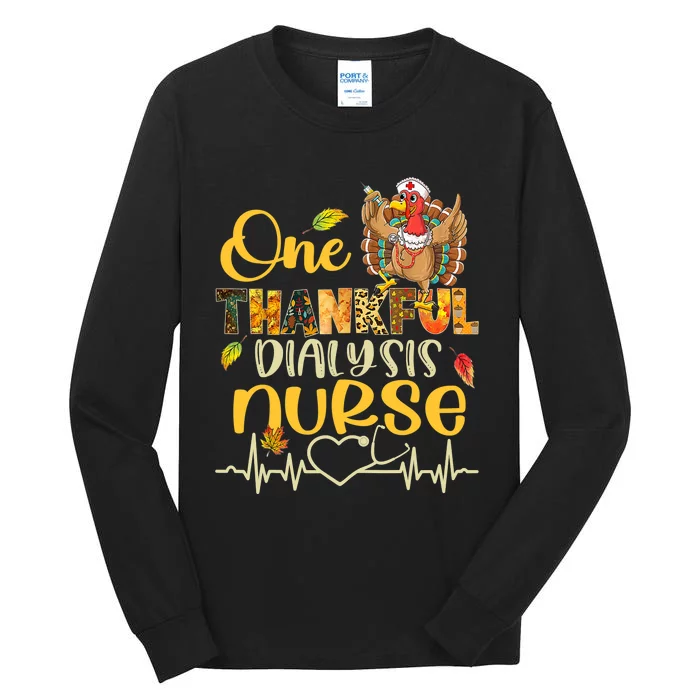 One Thankful Dialysis Nurse Turkey Stethoscope Thanksgiving Tall Long Sleeve T-Shirt