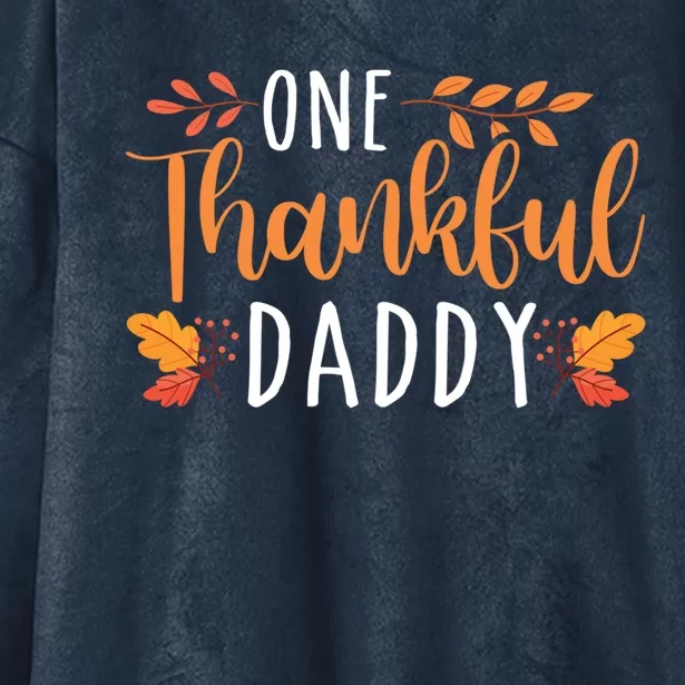 One Thankful Daddy Thanksgiving Day Family Matching Gift Hooded Wearable Blanket