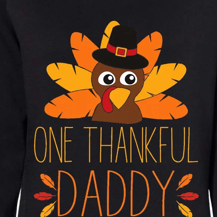 One Thankful Daddy Turkey Thanksgiving Fall  Father Dad Womens California Wash Sweatshirt