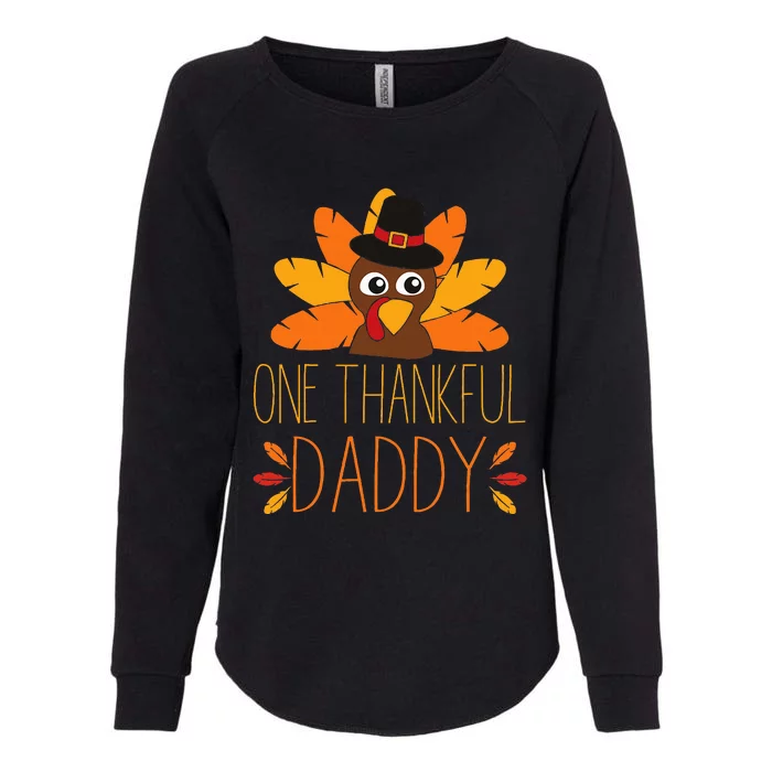 One Thankful Daddy Turkey Thanksgiving Fall  Father Dad Womens California Wash Sweatshirt