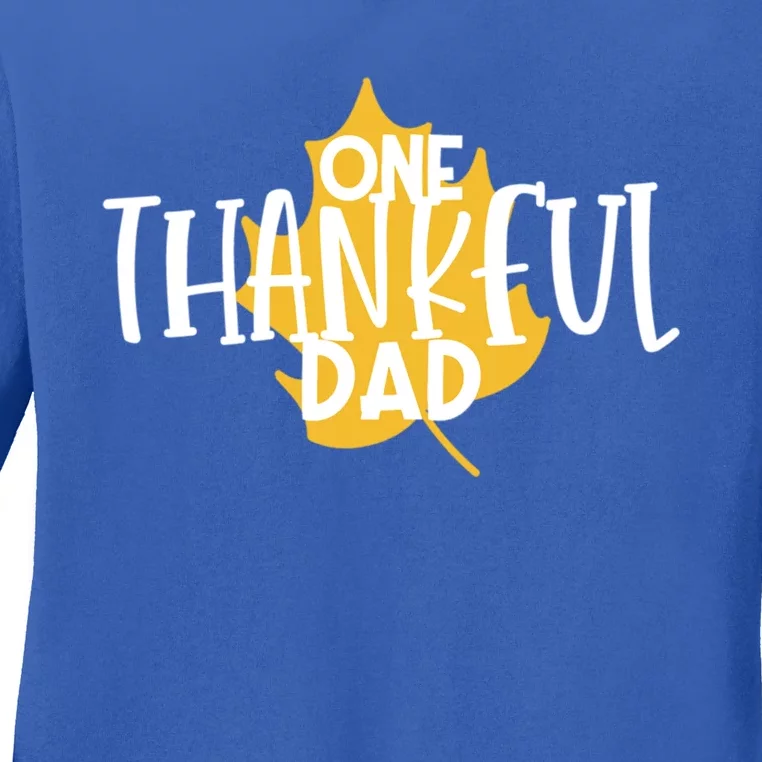 One Thankful Dad Cute Thanksgiving Family Matching Gift Ladies Long Sleeve Shirt