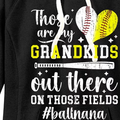 On Those Fields Ball Nana Softball Baseball Nana Grandma Great Gift Women's Fleece Hoodie