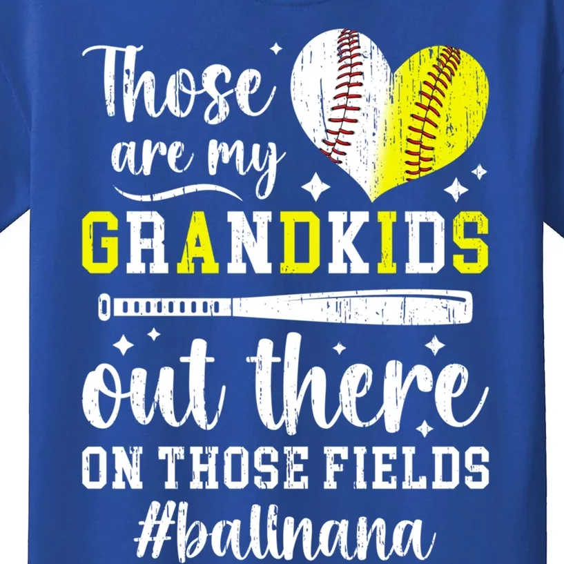 On Those Fields Ball Nana Softball Baseball Nana Grandma Great Gift Kids T-Shirt