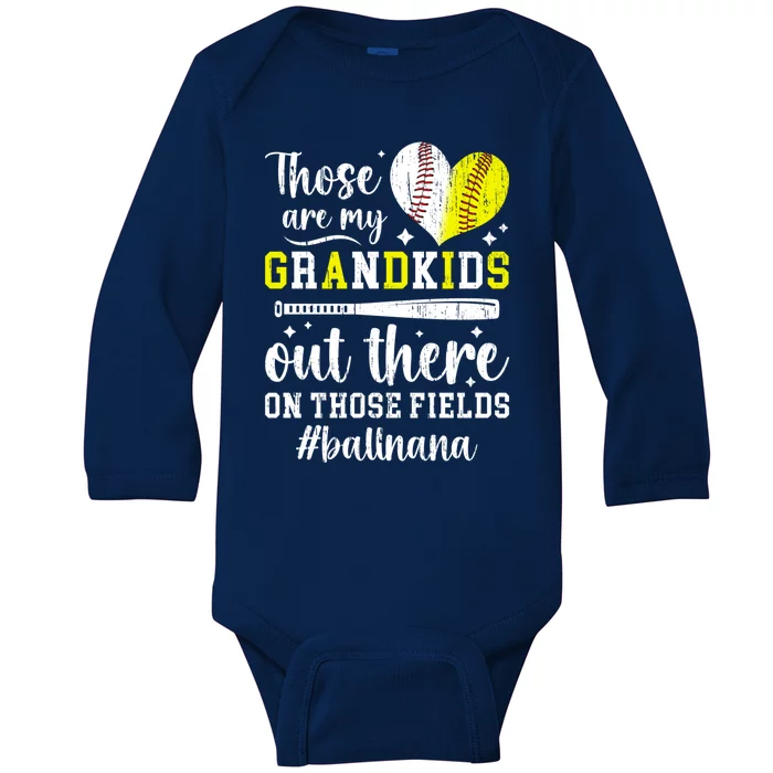 On Those Fields Ball Nana Softball Baseball Nana Grandma Great Gift Baby Long Sleeve Bodysuit