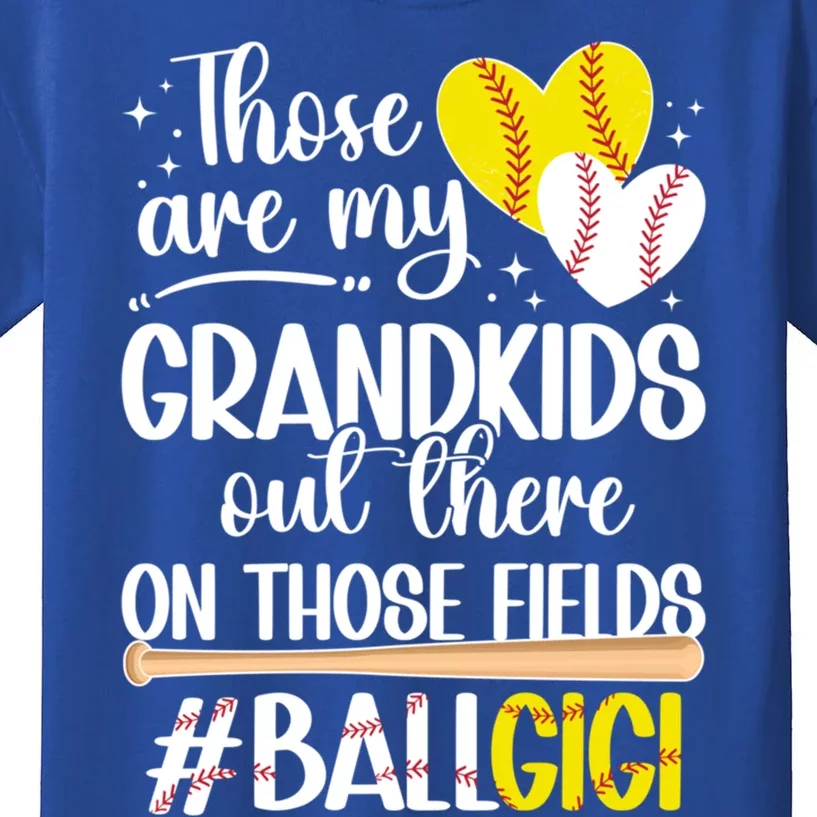 On Those Fields Ball Gigi Softball Baseball Gigi Grandma Gift Kids T-Shirt