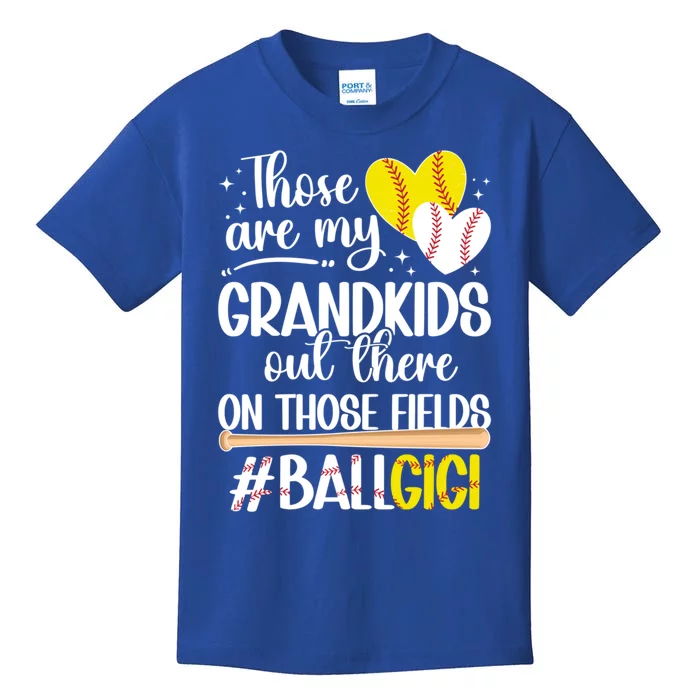 On Those Fields Ball Gigi Softball Baseball Gigi Grandma Gift Kids T-Shirt