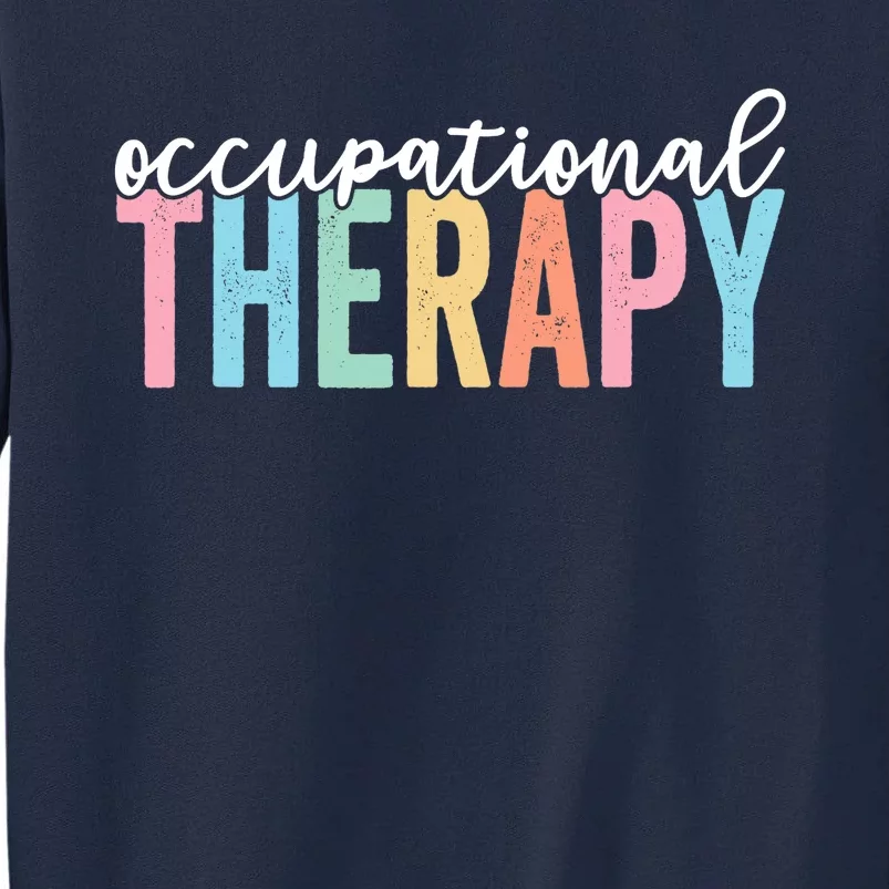 Occupational Therapy Funny OT Therapist Assistant Tall Sweatshirt